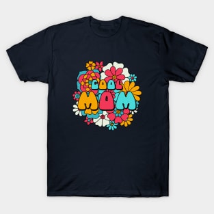 Cool mom and flowers T-Shirt